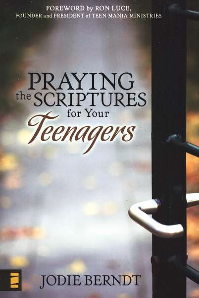 Praying the Scriptures for Your Teenagers