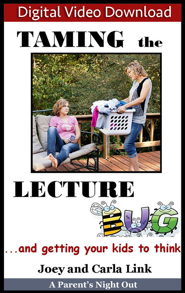 Taming the Lecture Bug and Getting Your Kids to Think (Downloadable Video)