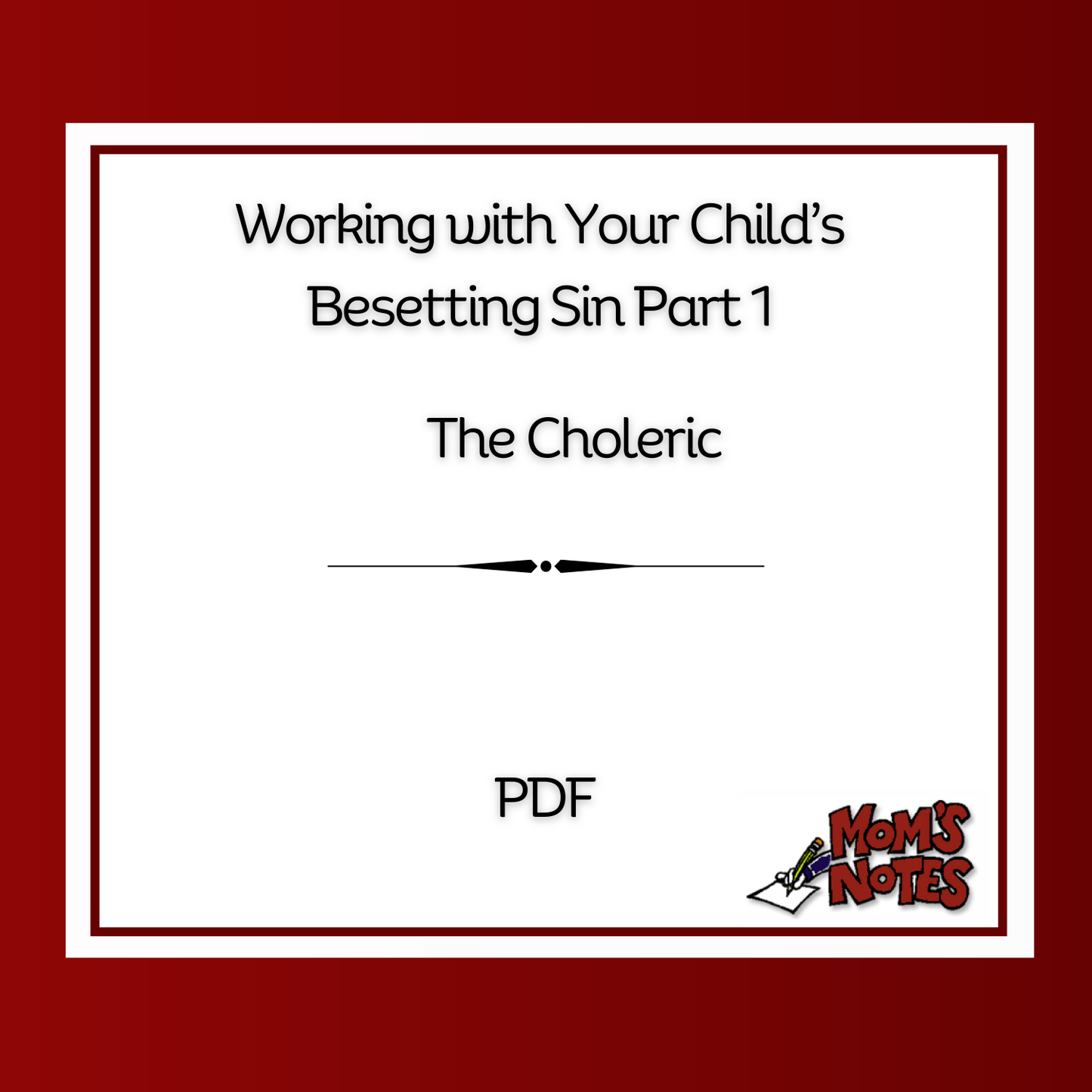 Working With Your Child's Besetting Sin Part 1 PDF