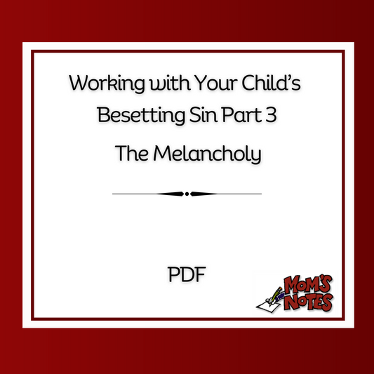 Working with Your Child's Besetting Sin Part 3 PDF