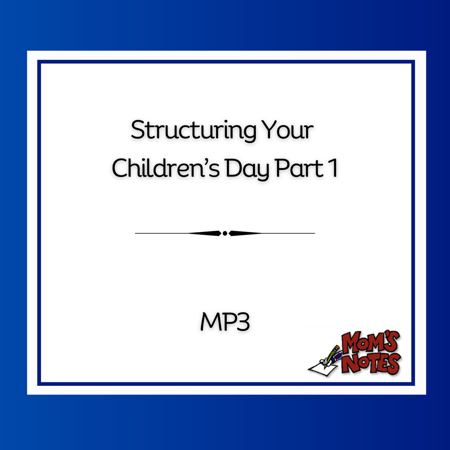 Structuring Your Children's Day Part 1 MP3