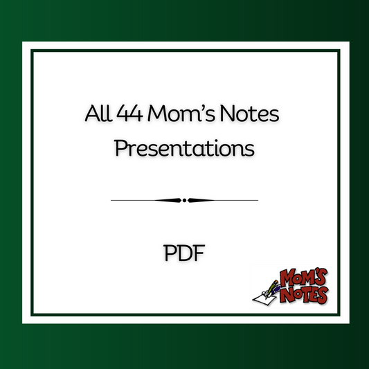 All 44 Mom's Notes PDF's (Digital Download)