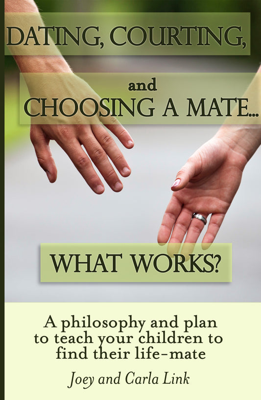 Dating, Courting & Choosing a Mate...What Works? (Video & Workbook Digital Download)